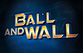Ball And Wall